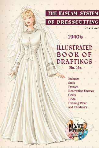 1940s Haslam Dresscutting No. 19a – Wartime Renovation, Dresses & Bridal Wear