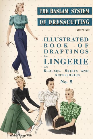 1940s Haslam Dresscutting Lingerie No. 5 – Underwear, Nightwear & Culottes