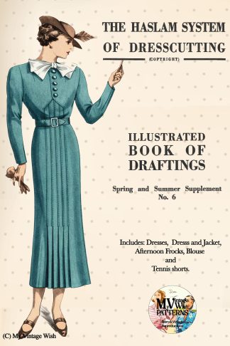 1930s Haslam Dresscutting No. 6 – Spring & Summer Dresses, Suits & Coats