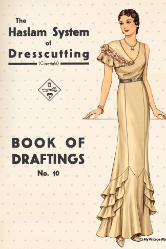 1930s Haslam Dresscutting No. 10 – Dresses, Evening Wear, Nightwear & Separates