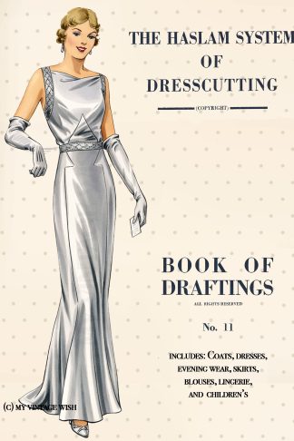 1930s Haslam Dresscutting No. 11 – Dresses, Evening Wear, Lingerie & Separates