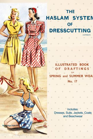1940s Haslam Dresscutting No. 17 – Spring & Summer Dresses, Suits & Beachwear
