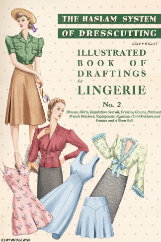 1940s Haslam Dresscutting Lingerie No. 2 – Lingerie, Siren Suit & Wartime Clothing