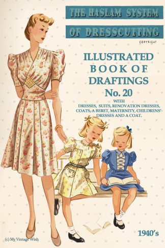 1940s Haslam Dresscutting No. 20 – Wartime Make Do & Mend Designs