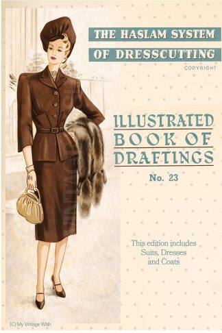 1940s Haslam Dresscutting No. 23 Bumper Edition – Dresses, Coats, Suits & More