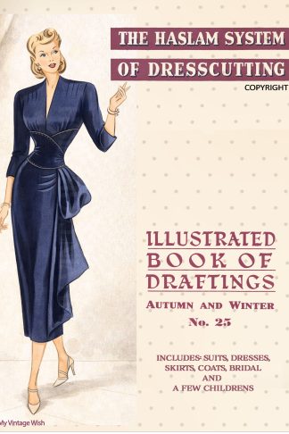 1940s Haslam Dresscutting No. 25 – Coats, Suits, Bridal & Children’s Styles
