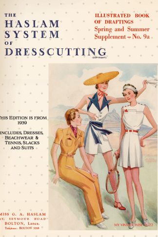 1939 Haslam Dresscutting No. 9a – Dresses, Beachwear, Tennis Wear & Tailoring
