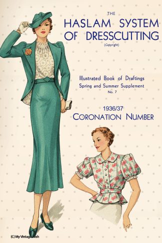 1937 Haslam Dresscutting No. 7 Coronation Edition – Dresses, Sportswear & Tailoring