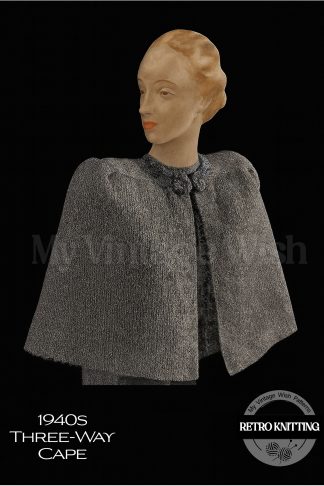 Vintage 1940s Knitting Pattern – Three-Way Shoulder Length Cape, Wartime Style