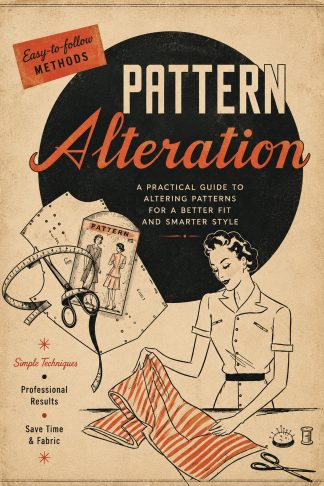 Complete Sewing Pattern Alteration Guide for Vintage & Modern Patterns